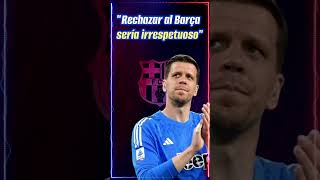 🚨 ¡Última hora ¡Szczesny CONFIRMA su FICHAJE por el Barça 🔵🔴 [upl. by Annawyt]