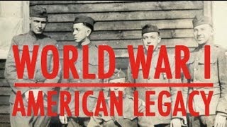 World War I The American Legacy [upl. by Gonsalve846]