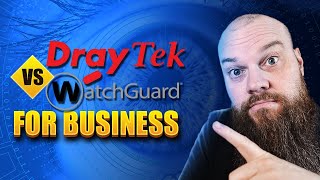 Draytek vs WatchGuard for Business The Ultimate Firewall Comparison [upl. by Maggio]