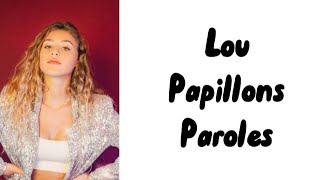 Lou  Papillons paroles [upl. by Enilasor]