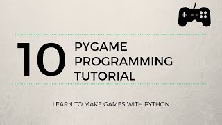 Pygame Tutorial 10  Finishing Touches amp Next Steps [upl. by Cesaria]