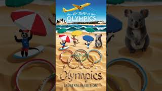 The History of the Olympics Aussie Edition short [upl. by Meenen]