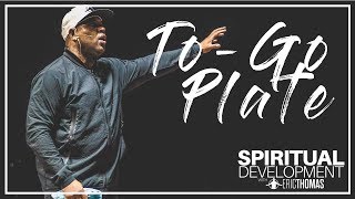 ToGo Plate  Eric Thomas  Spiritual Development Series  Episode 1 [upl. by Temhem]