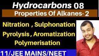 Hydrocarbons 08  Properties of Alkanes 02  Nitration  Sulphonation  Pyrolysis Aromatization [upl. by Malanie]