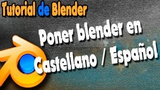 Como poner Blender es español  castellano [upl. by Adnilym500]