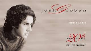 Josh Groban – Youre Still You Official Audio [upl. by Aitram739]