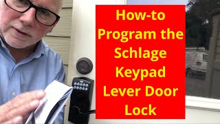 How to Program the Schlage Keypad Lever Door Lock [upl. by Cira]