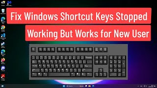 Fix Windows Shortcut Keys Stopped Working But Works for New User [upl. by Naoma351]