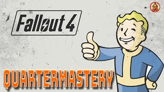 Fallout 4  Quartermastery Part 1 Brotherhood of Steel [upl. by Halstead879]