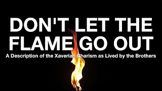 A Description of the Charism  Dont let the flame go out [upl. by Luapnoj657]