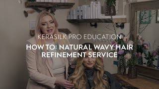 How To Natural Wavy Hair Refinement Service  KERASILK [upl. by Beverly]