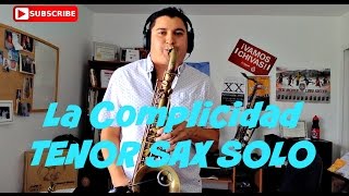 La Complicidad  Cultura Profética Sax Tenor Solo [upl. by Olnay]