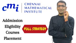 CMIChennai Mathematical Institute Entrance Exam  CMI Completeinformationexampatternstrategy [upl. by Ylremik]