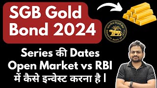 SGB Gold Bond 2024  Sovereign Gold Bond Scheme 2024 Dates  SGB Gold Bond Investment 202425 [upl. by Vinson]