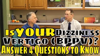 Is Your Dizziness Vertigo BPPV Answer 4 Questions to Know [upl. by Rehpotsirc]