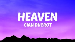 Cian Ducrot  Heaven Lyrics [upl. by Tingley457]