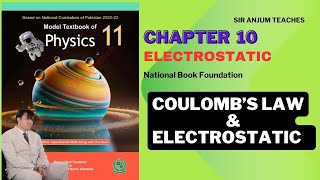 COULOMBS LAW and ElectrostaticPhysics11Ch 10 ELECTROSTATICNational books foundation Lec 1 [upl. by Sidoon31]