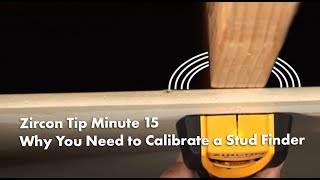 Zircon Tip Minute 15 Why You Need to Calibrate your Zircon Stud Finder [upl. by Sugar]