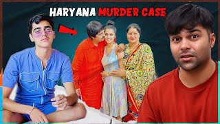 Haryana Murder Case  19 Year Old Boy Murdr His Whole Family [upl. by Warfore418]