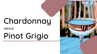 Chardonnay vs Pinot Grigio Which is better [upl. by Ivonne]