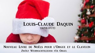 LouisClaude Daquin Livre de Noëls Weihnachtsliederbuch [upl. by Kerek]