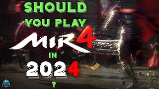 Should You Play MIR4 in 2024  P2E web3 [upl. by Nbi516]