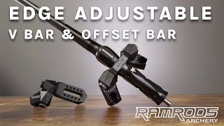 EDGE Adjustable V Bar amp Offset Bar  RamRods Archery [upl. by Jarvey]