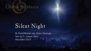 Silent Night  Chorus pro Musica 2015 [upl. by Ycnuahc]