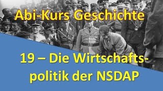 AbiKurs Geschichte  19 Die Wirtschaftspolitik der NSDAP [upl. by Yentrac]