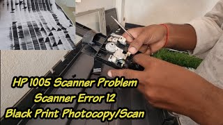 Hp 1005 scanner error fix  Scanner error 12  Scanner problem fix  hp 1005 black scan problem [upl. by Aidole]