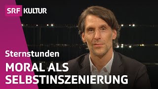 Philipp Hübl dient Moral nur dem eigenen Image  Sternstunde Philosophie  SRF Kultur [upl. by Yretsym]