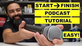 How to Start a Podcast  Beginner Podcasting Tutorial [upl. by Tsenre]