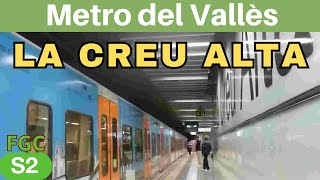 METRO DEL VALLÈS FERROCARRILS DE LA GENERALITAT FGC Línea S2 LA CREU ALTA [upl. by Palladin404]