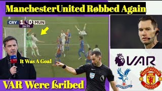 BREAKING🔴 VAR Officials Were ßribed Referee Jarred Gillet Røbbed Manchester United vs Crystal Palace [upl. by Ashlee]