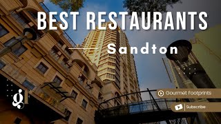 Best Restaurants in Sandton Johannesburg  2024 [upl. by Cirdor]