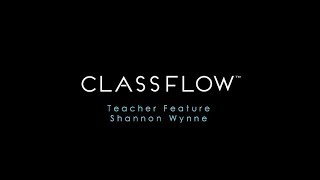 ClassFlow Teacher Feature  Shannon Wynne [upl. by Kammerer]