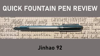 Jinhao 92 Quick Fountain Pen Review [upl. by Varney]