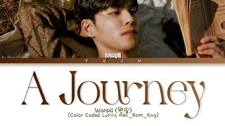 Wonpil 원필  A journey 행운을 빌어 줘 Color Coded Lyrics [upl. by Otxis]