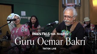 Iwan Fals amp Band Feat NonaRia  Guru Oemar Bakri  TikTok Live [upl. by Ykcim996]