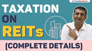 Taxation Of Income From REITs  Tax Thursday  Yogesh Katariya [upl. by Alderman]