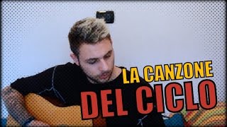 LA CANZONE DEL CICLO [upl. by Nah]