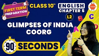 Glimpses of IndiaCoorg One Shot Summary  CBSE Class 10 English  NCERT Class 10 English Chapter5 [upl. by Mcgruter]