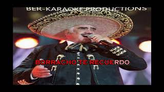 Vicente Fernández  Borracho te recuerdo  Karaoke Ber [upl. by Harmonia]