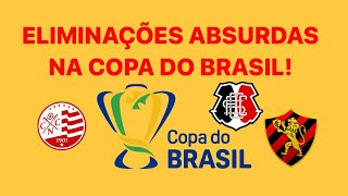 ELIMINAÇÕES ABSURDAS NA COPA DO BRASIL TIMES SEM TRADIÇÃO TIRARAM EQUIPES E VOCÊ NÃO VAI ACREDITAR [upl. by Capriola]