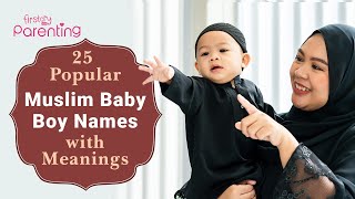 25 Popular MuslimIslamic Baby Boy Names with Meanings [upl. by Knighton]