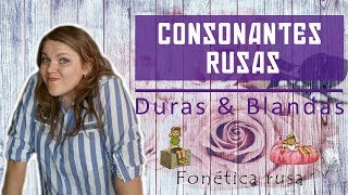 33 Las consonantes rusas duras amp blandas Fonética rusa Ruso básico [upl. by Apgar233]