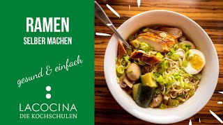 Einfaches Ramen Rezept für zuhause zum selber machen 🇯🇵🍜  La Cocina Kochschulen [upl. by Noswad936]