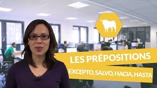 Les prépositions en espagnol – excepto salvo hacia hasta  Espagnol [upl. by Laehcim917]