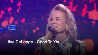 Ilse DeLange  Good To You  Beau [upl. by Ongun507]