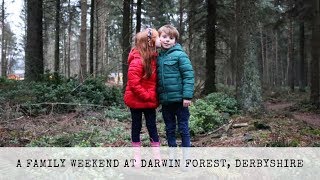 A Family Weekend at Darwin Forest Peak District Derbyshire [upl. by Atinel]